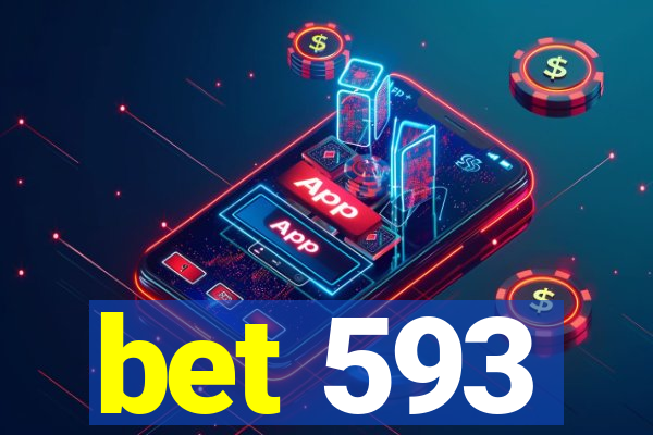 bet 593